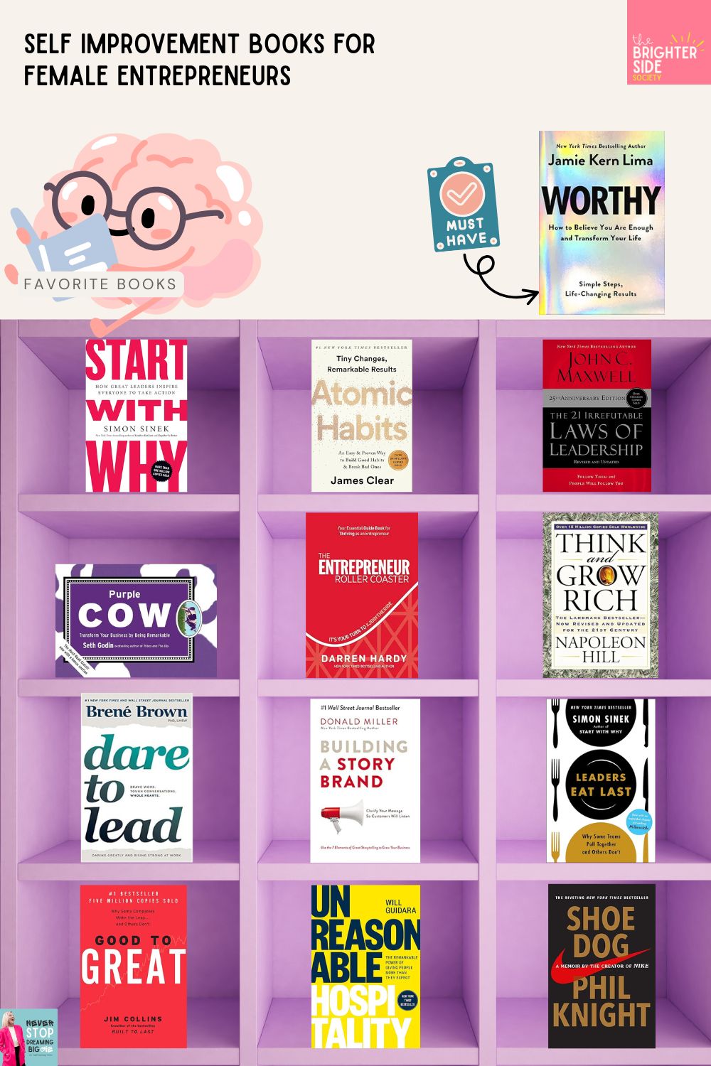 Discover 13 essential self improvement books for female entrepreneurs including Atomic Habits, Dare to Lead, and Start With Why. Get the complete reading list for ambitious women building businesses.