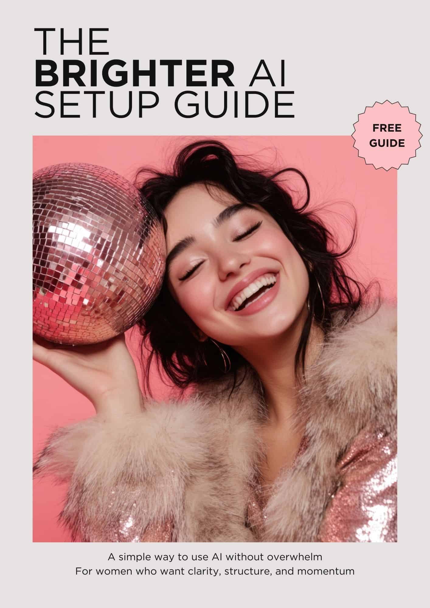 How to Use AI for Business (Without Overwhelm) | The BRIGHTER Way